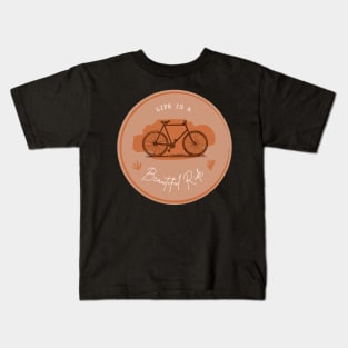 Life Is A Beautiful Ride Kids T-Shirt